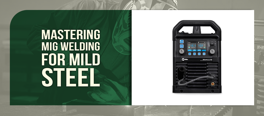 Mastering MIG Welding for Mild Steel