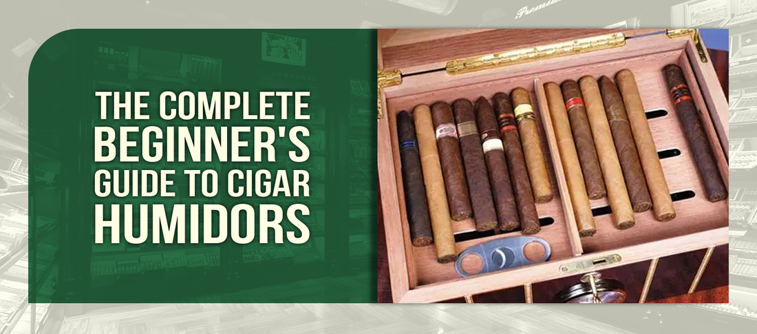 The Complete Beginner's Guide to Cigar Humidors