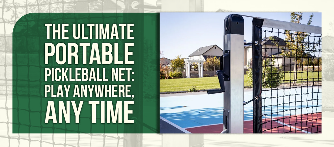 The Ultimate Portable Pickleball Net: Play Anywhere, Any Time