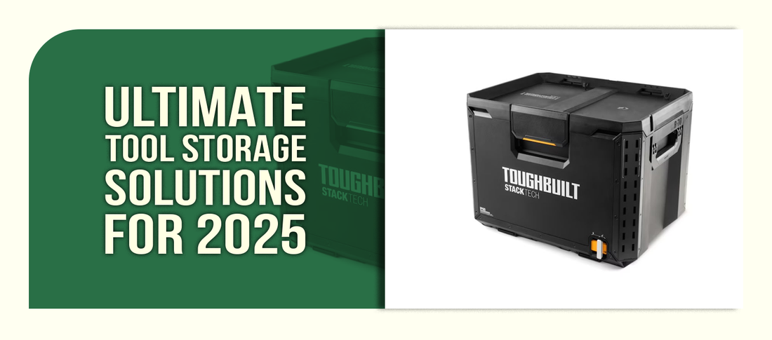 Ultimate Tool Storage Solutions for 2025