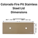 Colorado Fire Pit Stainless Steel Lid Dimensions