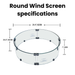 Round Wind Screen Specification